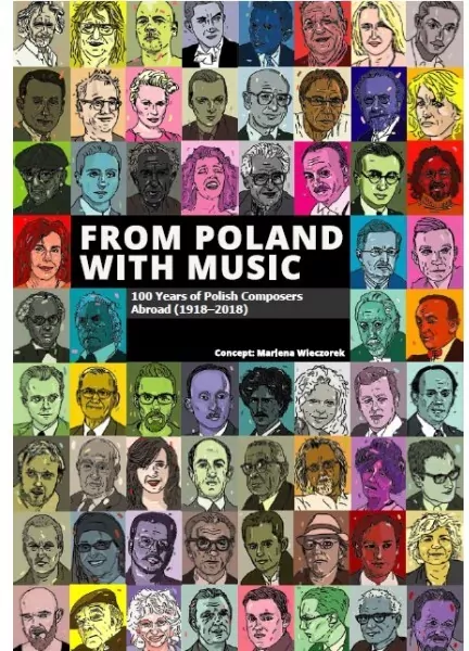 From Poland with Music. 100 Years of Polish Composers Abroad (1918-2018) - tantis.pl