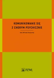 Komunikowanie się z chorym psychicznie