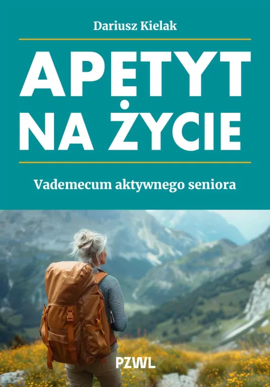 Apetyt na życie. Vademecum aktywnego seniora - tantis.pl