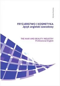 Fryzjerstwo i kosmetyka. Język angielski zawodowy - tantis.pl