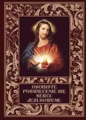 Osobiste poświęcenie się Sercu Jezusowemu - tantis.pl