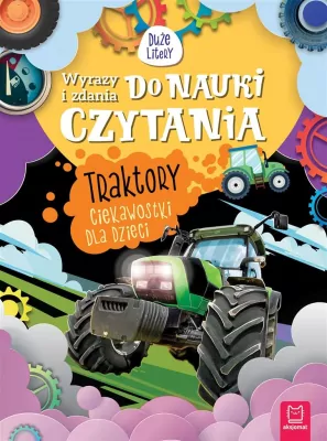 Traktory. Ciekawostki dla dzieci. Duże litery