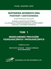 Tom 1. Modelowanie procesów fizjologicznych i patologicznych - tantis.pl
