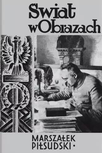 Świat w obrazach. Marszałek Józef Piłsudski - tantis.pl