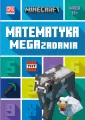 Minecraft. Matematyka. Megazadania. 11+ - tantis.pl