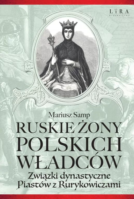 Ruskie żony polskich władców - tantis.pl