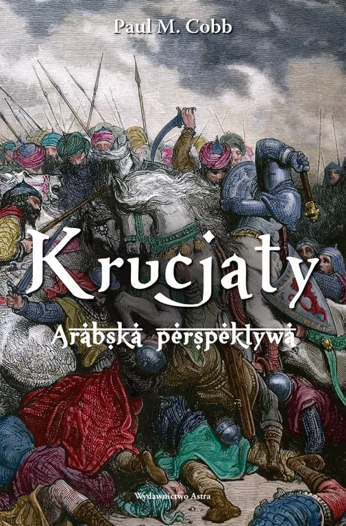 Krucjaty. Arabska perspektywa - tantis.pl