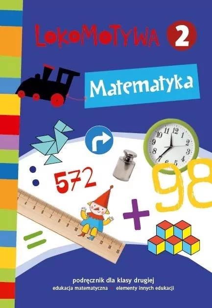 Lokomotywa 2. Matematyka. Podręcznik - tantis.pl