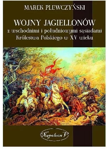 Wojny Jagiellonów z wschodnimi i poludniowymi sasi - tantis.pl