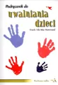 Podręcznik do uwalniania dzieci - tantis.pl