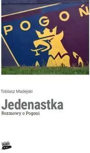 Jedenastka. Rozmowy o Pogoni - tantis.pl