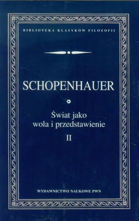 Świat jako wola i przedstawienie. Tom 2 - tantis.pl