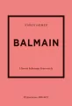 Balmain. Historia kultowego domu mody - tantis.pl