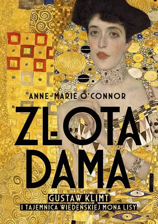 Złota dama. Gustav Klimt i tajemnica wiedeńskiej Mona Lisy - tantis.pl