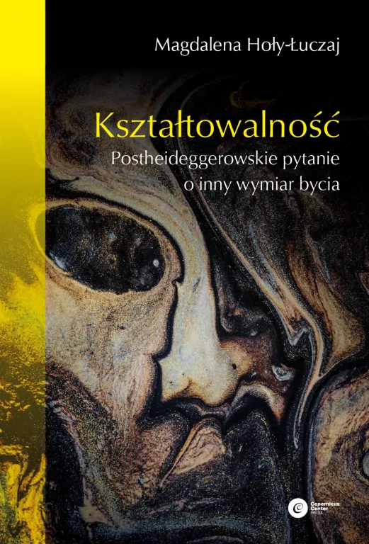 Kształtowalność. Postheideggerowskie pytanie... - tantis.pl
