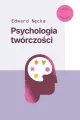Psychologia twórczości. Nowe wydanie - tantis.pl