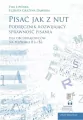 Pisać jak z nut. Podręcznik rozwijający sprawność pisania - tantis.pl