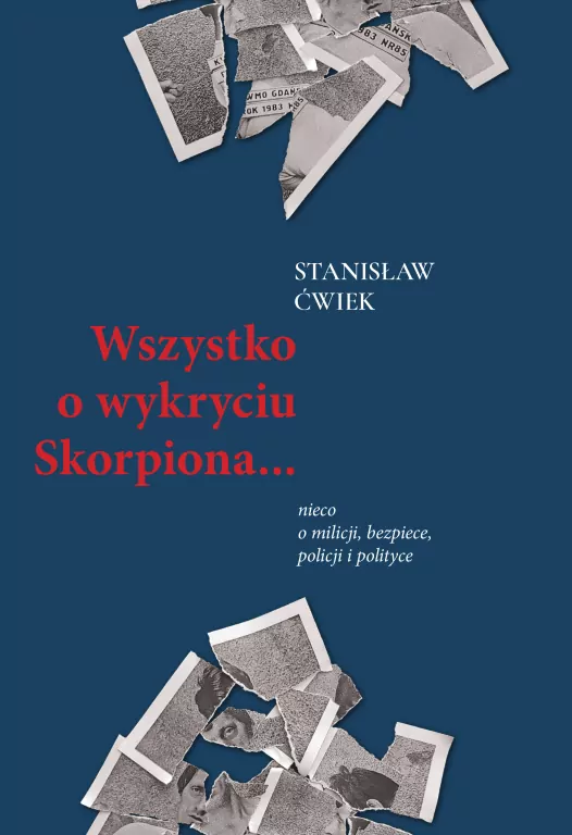 Wszystko o wykryciu Skorpiona... Nieco o milicji, bezpiece, policji i polityce - tantis.pl