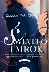 Światło i mrok. Trylogia lwowska. Tom 2