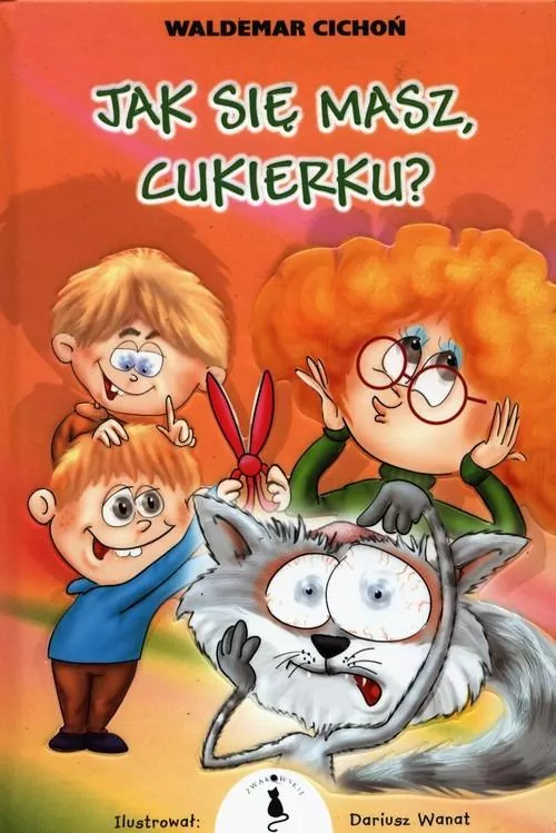 Jak się masz, Cukierku? Kot Cukierek - tantis.pl