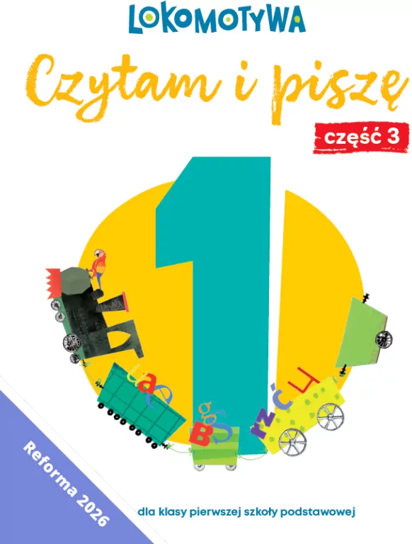 Lokomotywa 1 Czytam i piszę Ćwiczenia cz 3 EDYCJA 2026 - tantis.pl