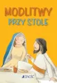 Modlitwy przy stole. Modlitwy dzieci Bożych - tantis.pl