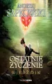 Ostatnie życzenie. Wiedźmin. Tom 1 - tantis.pl