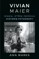 Vivian Maier. Niania, która zmieniła historię fotografii - tantis.pl