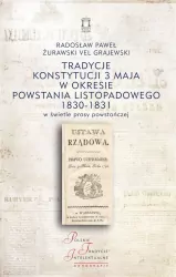 Tradycje Konstytucji 3 maja w okresie Powstania Listopadowego 1830-1831