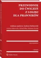 Przewodnik do ćwiczeń z logiki dla prawników - tantis.pl