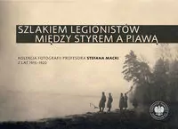 Szlakiem legionistów między Styrem a Piawą - tantis.pl