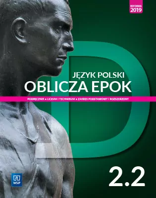 Oblicza epok 2.2. Język polski. Podręcznik. Zakres podstawowy i rozszerzony. Liceum i technikum - tantis.pl