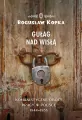 Gułag nad Wisłą. Komunistyczne obozy pracy w Polsce 1944-1956 - tantis.pl