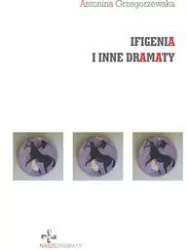 Ifigenia i inne dramaty