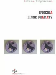 Ifigenia i inne dramaty