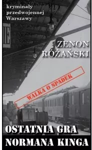Ostatnia gra Normana Kinga. Kryminały przedwojennej Warszawy - tantis.pl
