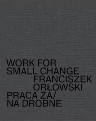 Work for small change Praca za/na drobne