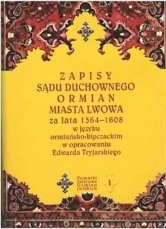 Zapisy sądu duchownego Ormian miasta Lwowa - tantis.pl
