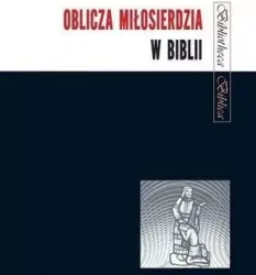 Oblicza Miłosierdzia w Biblii