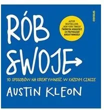 Rób swoje! 10 sposobów na kreatywność w każdym czasie - tantis.pl