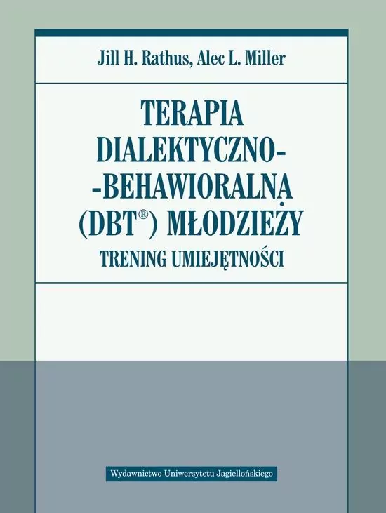Terapia dialektyczno-behawioralna (DBT) młodzieży. Trening umiejętności - tantis.pl