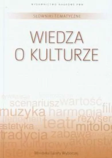 Słownik tematyczny. Tom 13. Wiedza o kulturze - tantis.pl