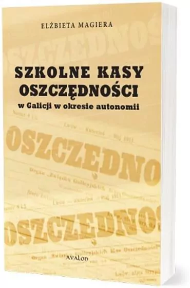 Szkolne Kasy Oszczędności w Galicji w okresie... - tantis.pl