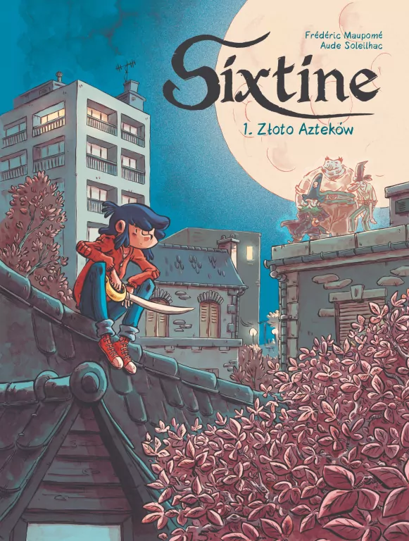 Złoto Azteków. Sixtine. Tom 1 - tantis.pl