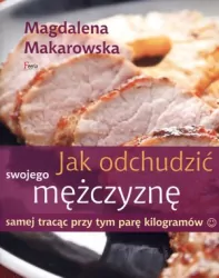 Jak odchudzić swojego mężczyznę samej tracąc ...