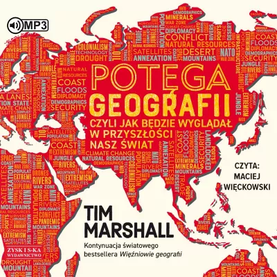 Potęga geografii, czyli jak będzie wyglądał w przyszłości nasz świat. CD. Audiobook