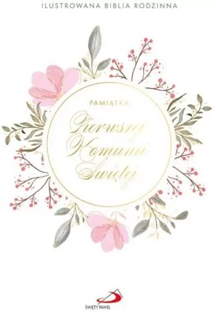 Ilustrowana Biblia rodzinna - Pierwsza Komunia Św. - tantis.pl