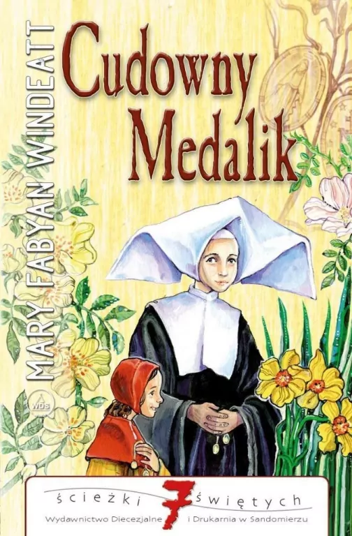 Cudowny medalik. Ścieżki Świętych - tantis.pl