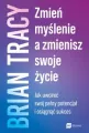 Zmień myślenie, a zmienisz swoje życie. Jak uwolnić swój pełny potencjał i osiągnąć sukces - tantis.pl