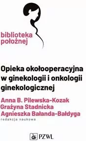 Opieka okołooperacyjna w ginekologii i onkologii.. - tantis.pl